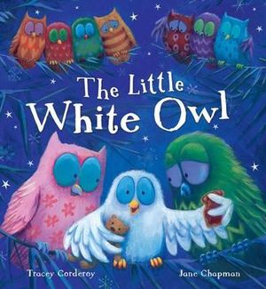 The Little White Owl. Tracey Corderoy, Jane Chapman image number 0