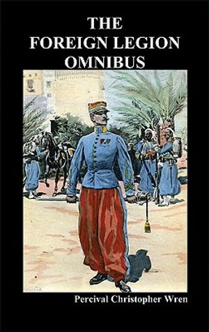The Foreign Legion Omnibus: Beau Geste, Beau Sabreur, and Beau Ideal image number 0
