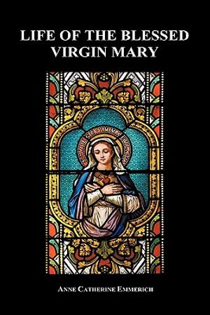 Life of the Blessed Virgin Mary (Hardback) image number 0