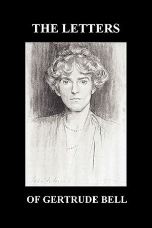 The Letters of Gertrude Bell Volumes I and II image number 0