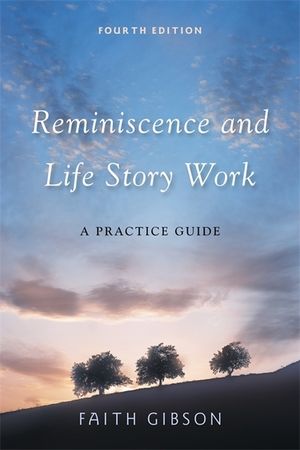 Reminiscence and Life Story Work: A Practice Guide image number 0