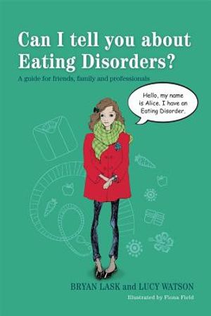 Can I Tell You about Eating Disorders?: A Guide for Friends, Family and Professionals image number 0