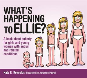 What's Happening to Ellie?: A Book about Puberty for Girls and Young Women with Autism and Related Conditions image number 0
