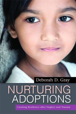 Nurturing Adoptions: Creating Resilience After Neglect and Trauma image number 0