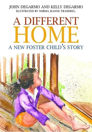 A Different Home: A New Foster Child's Story image number 0