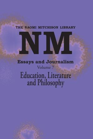Essays and Journalism, Volume 7: Education, Literature and Philosophy image number 0