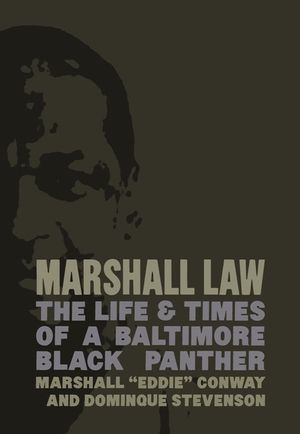 Marshall Law: The Life & Times of a Baltimore Black Panther image number 0