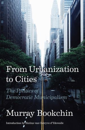 From Urbanization to Cities: The Politics of Democratic Municipalism image number 0
