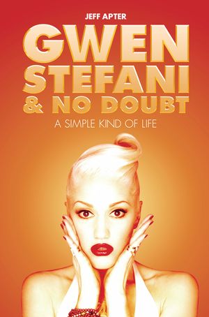 Gwen Stefani & No Doubt: A Simple Kind of Life image number 0