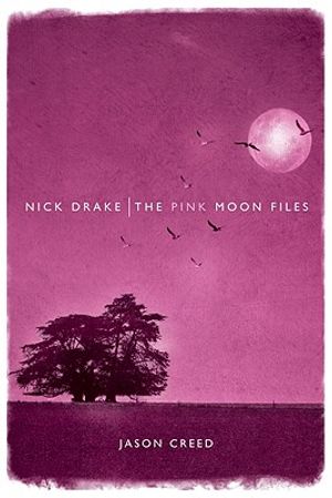 Nick Drake: The Pink Moon Files image number 0