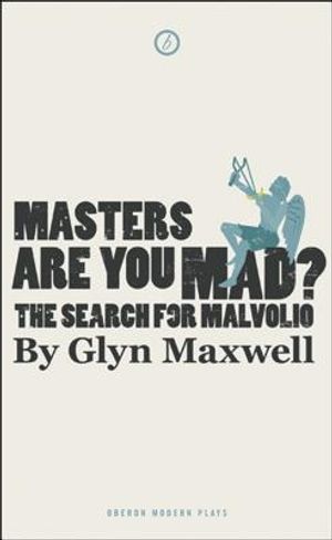 Masters Are You Mad? the Search for Malvolio: The Search for Malvolio image number 0