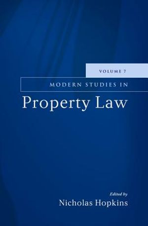 Modern Studies in Property Law: Volume 7 image number 0