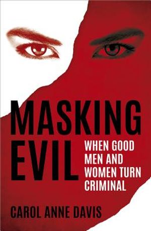 Masking Evil: When Good Men and Women Turn Criminal image number 0