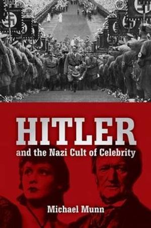 Hitler and the Nazi Cult of Celebrity image number 0