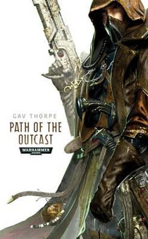 Path of the Outcast. Gav Thorpe image number 0