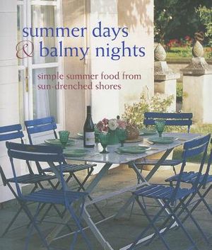 Summer Days & Balmy Nights: Simple Summer Food from Sun-Drenched Shores image number 0