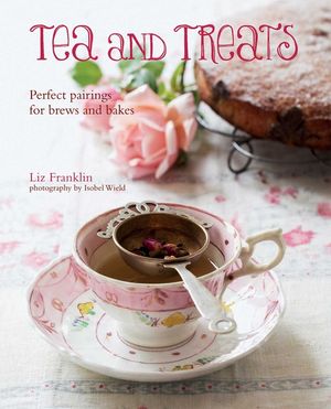 Tea & Treats: Perfect Pairings for Brews and Bakes image number 0