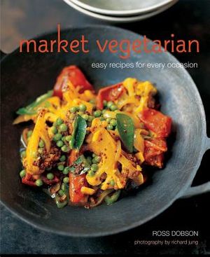 Market Vegetarian: Easy Recipes for Every Occasion image number 0