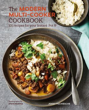 The Modern Multi-Cooker Cookbook: 101 Recipes for Your Instant Pot(r) image number 0