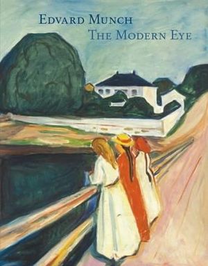 Edvard Munch: The Modern Eye. Edited by Angela Lampe and Clment Chroux image number 0