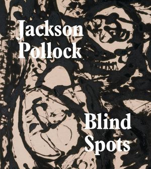 Blind Spots: Jackson Pollock image number 0