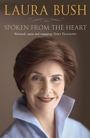 Spoken from the Heart. Laura Bush image number 0