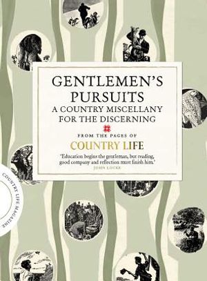 Gentlemen's Pursuits: A Country Miscellany for the Discerning image number 0