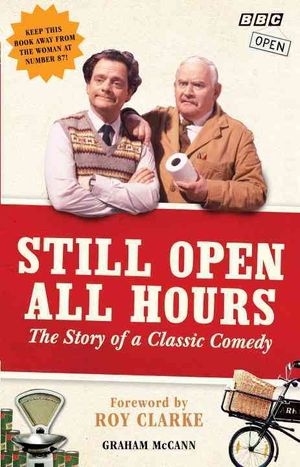 Still Open All Hours: The Story of a Classic Comedy image number 0