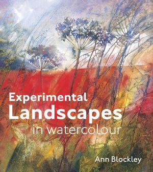 Experimental Landscapes in Watercolour: Creative Techniques for Painting Landscapes and Nature image number 0