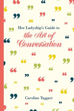 Her Ladyship's Guide to the Art of Conversation image number 0