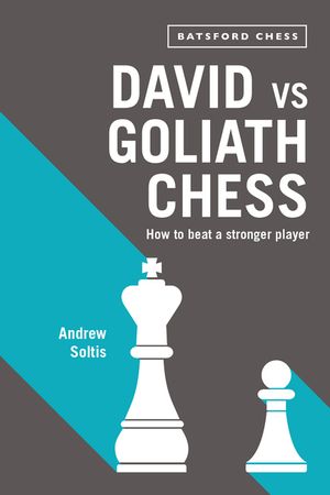 David Vs Goliath Chess: How to Beat a Stronger Player image number 0