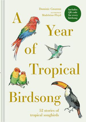 A Year of Tropical Birdsong image number 0