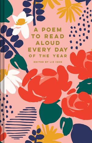 A Poem to Read Aloud Every Day of the Year image number 0
