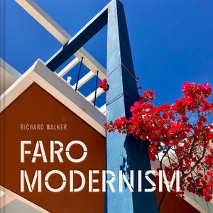 Faro Modernism: Buildings, Heritage, Culture image number 0