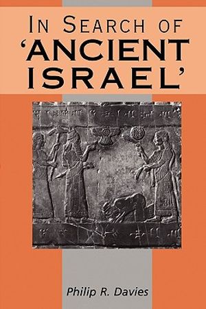 In Search of "Ancient Israel": A Study in Biblical Origins image number 0