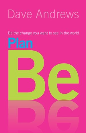 Plan Be: Be the Change you want to see in the World image number 0