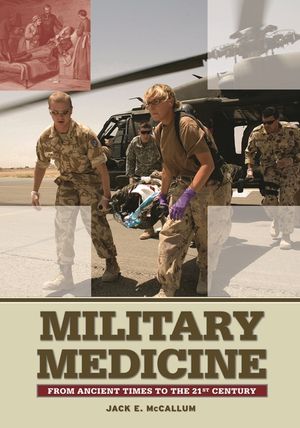 Military Medicine: From Ancient Times to the 21st Century image number 0