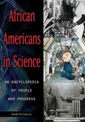 African Americans in Science [2 Volumes]: An Encyclopedia of People and Progress image number 0