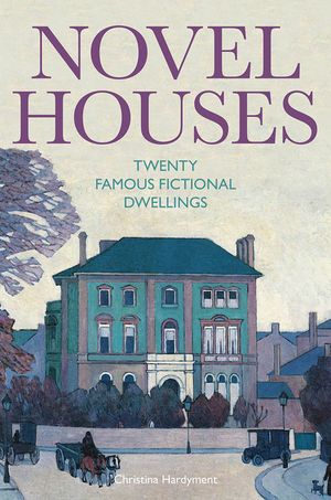 Novel Houses: Twenty Famous Fictional Dwellings image number 0