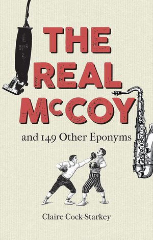 The Real McCoy: And 149 Other Eponyms image number 0