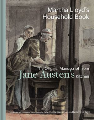 Martha Lloyd's Household Book: The Original Manuscript from Jane Austen's Kitchen image number 0