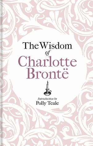 The Wisdom of Charlotte Bront&euml; image number 0