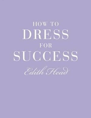 How to Dress for Success. Edith Head with Joe Hyams image number 0