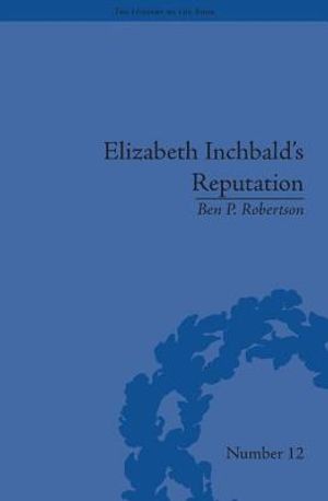 Elizabeth Inchbald's Reputation: A Publishing and Reception History image number 0