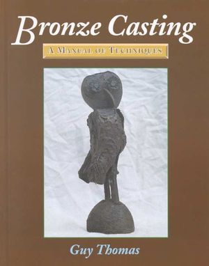 Bronze Casting: A Manual of Techniques image number 0