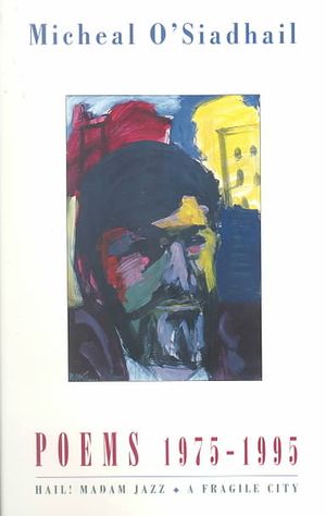 Poems, 1975-1995: Hail! Madam Jazz & a Fragile City image number 0