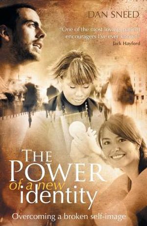 The Power of a New Identity: Overcoming A Broken Self-Image image number 0
