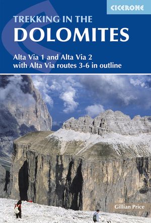 Trekking in the Dolomites: Alta Via 1 and Alta Via 2 with Alta Via Routes 3-6 in Outline image number 0