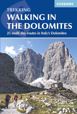 Walking in the Dolomites: 25 Multi-Day Routes in Italy's Dolomites image number 0