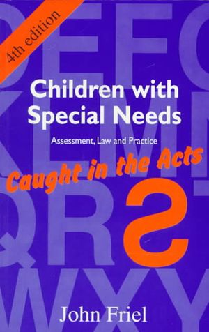 Children with Special Needs: Assessment, Law and Practice - Caught in the ACT Fourth Edition image number 0